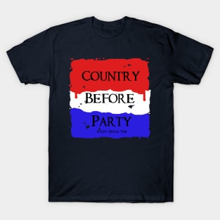 Country Before Political Party 1 T-Shirt